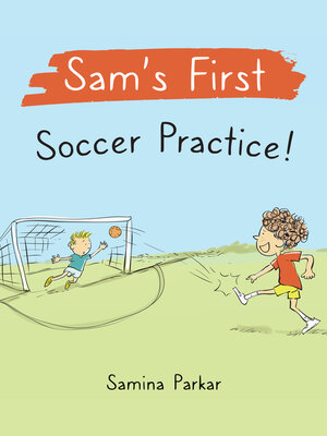 cover image of Sam's First Soccer Practice!